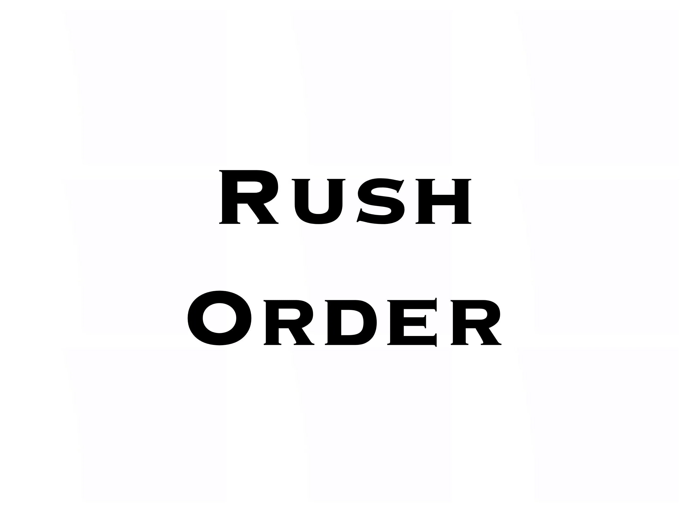 Rush my order